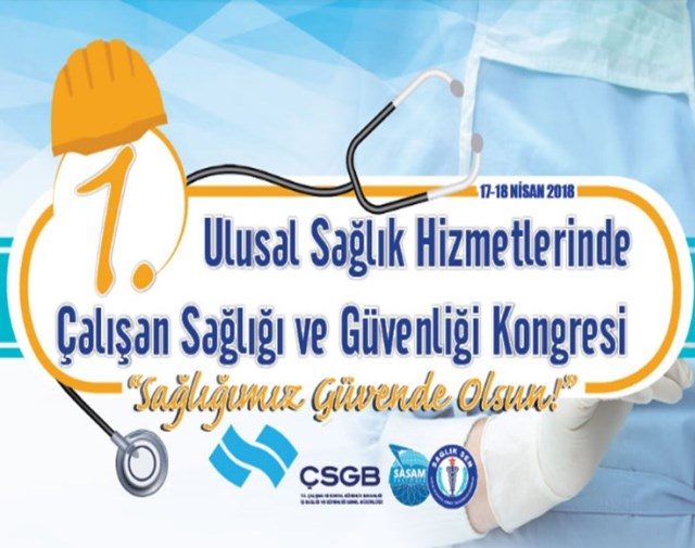 1.Ulusal Sağlık Hizmetlerinde Çalışan Sağlığı ve Güvenliği Kongresi